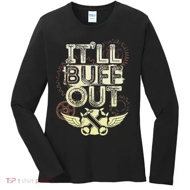 Itll Buff Out Women's Long Sleeve Shirt