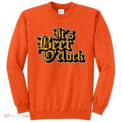 Its Beer O Clock Sweatshirt