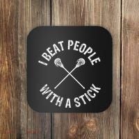 I Beat People With A Stick Funny Lacrosse Coaster thumb 0