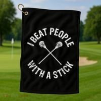 I Beat People With A Stick Funny Lacrosse Golf Towel thumb 1