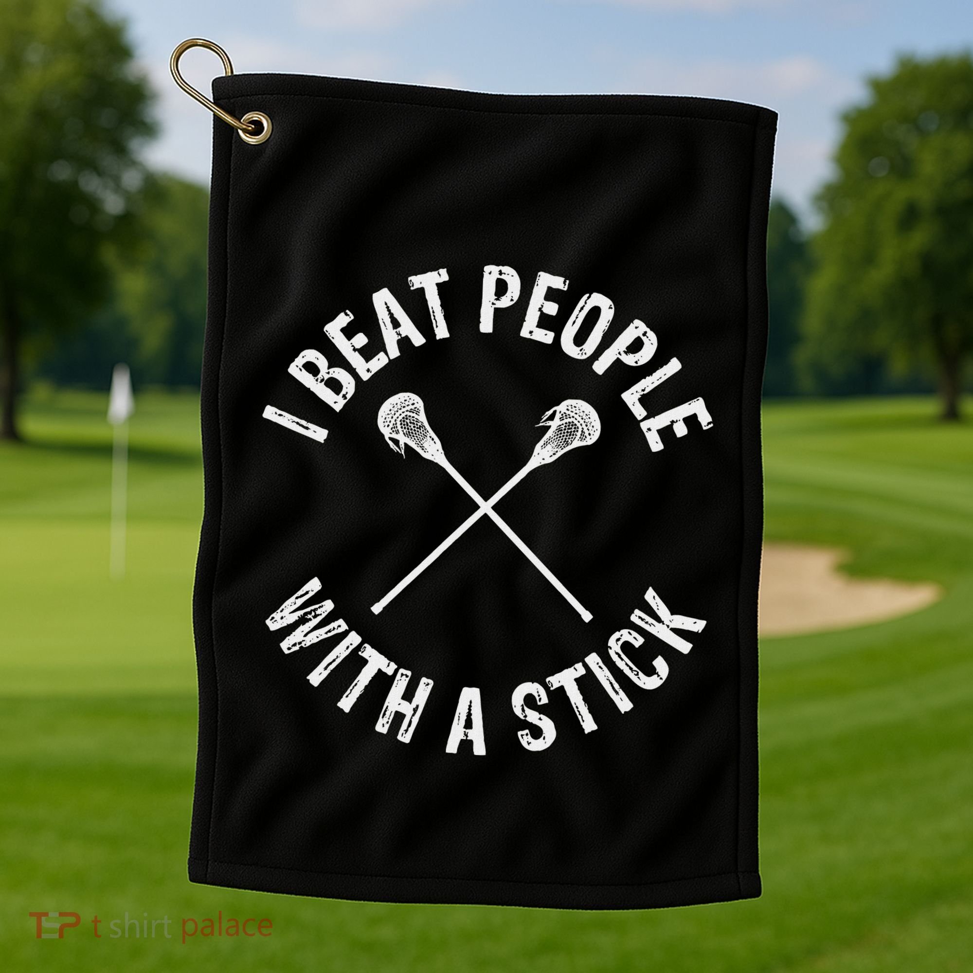 I Beat People With A Stick Funny Lacrosse Golf Towel
