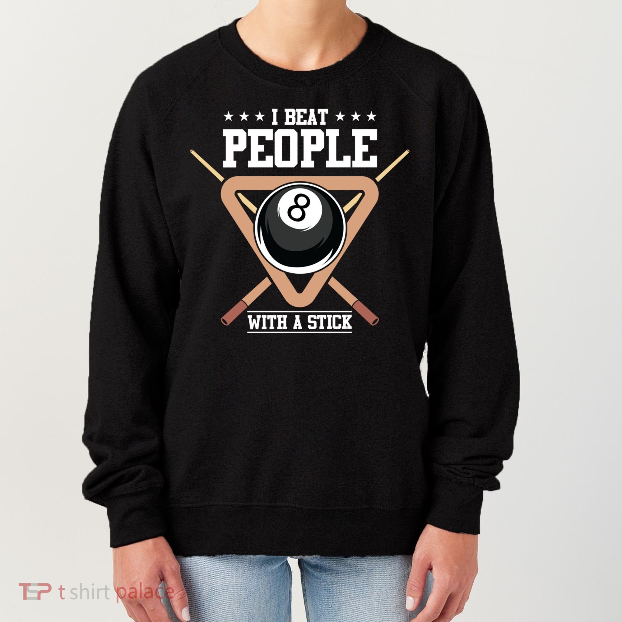 I Beat People With A Stick Eight Ball Billiards Pool Player Cool Gift Women's Sweatshirt
