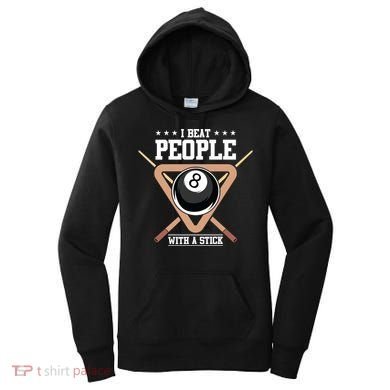 I Beat People With A Stick Eight Ball Billiards Pool Player Cool Gift Women's Hoodie