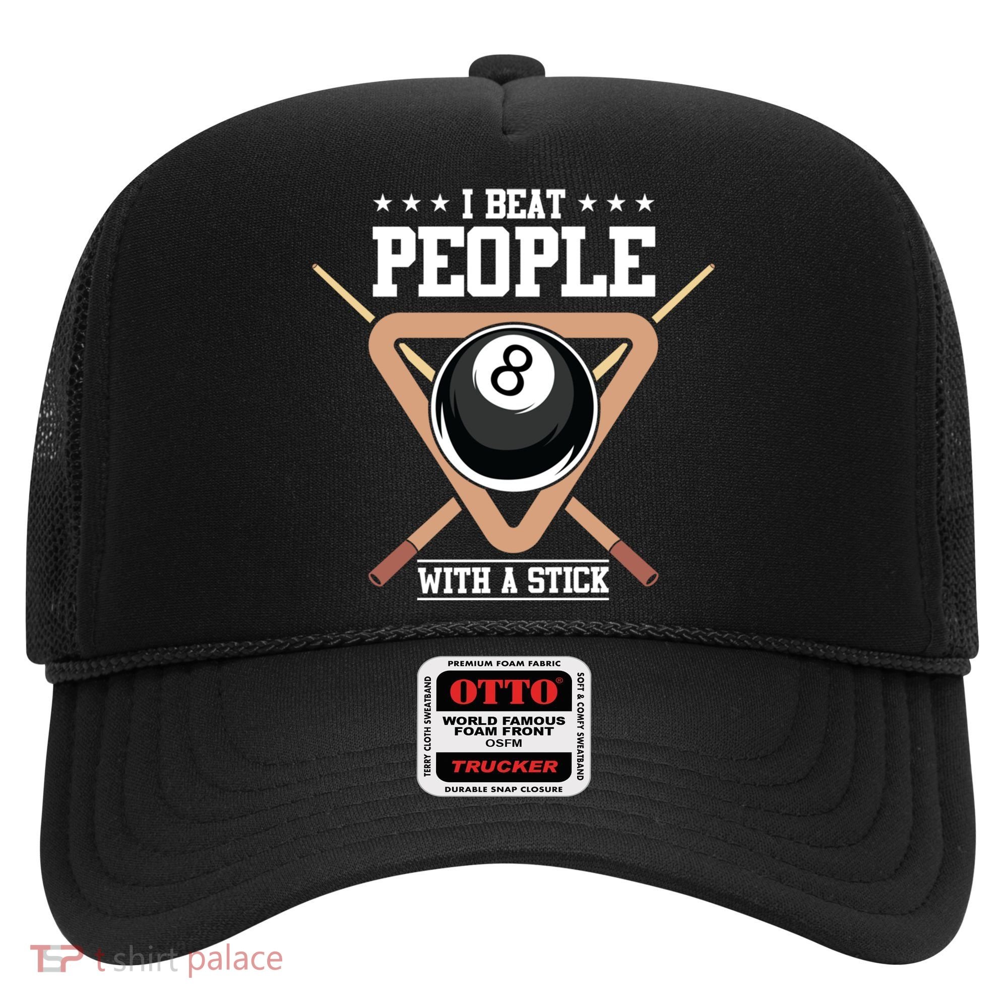 I Beat People With A Stick Eight Ball Billiards Pool Player Cool Gift Hat