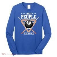 I Beat People With A Stick Eight Ball Billiards Pool Player Cool Gift Long Sleeve Shirt thumb 0