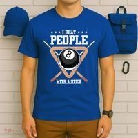 I Beat People With A Stick Eight Ball Billiards Pool Player Cool Gift T-Shirt thumb 6