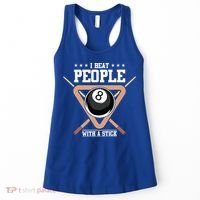I Beat People With A Stick Eight Ball Billiards Pool Player Cool Gift Women's Tank Top thumb 0