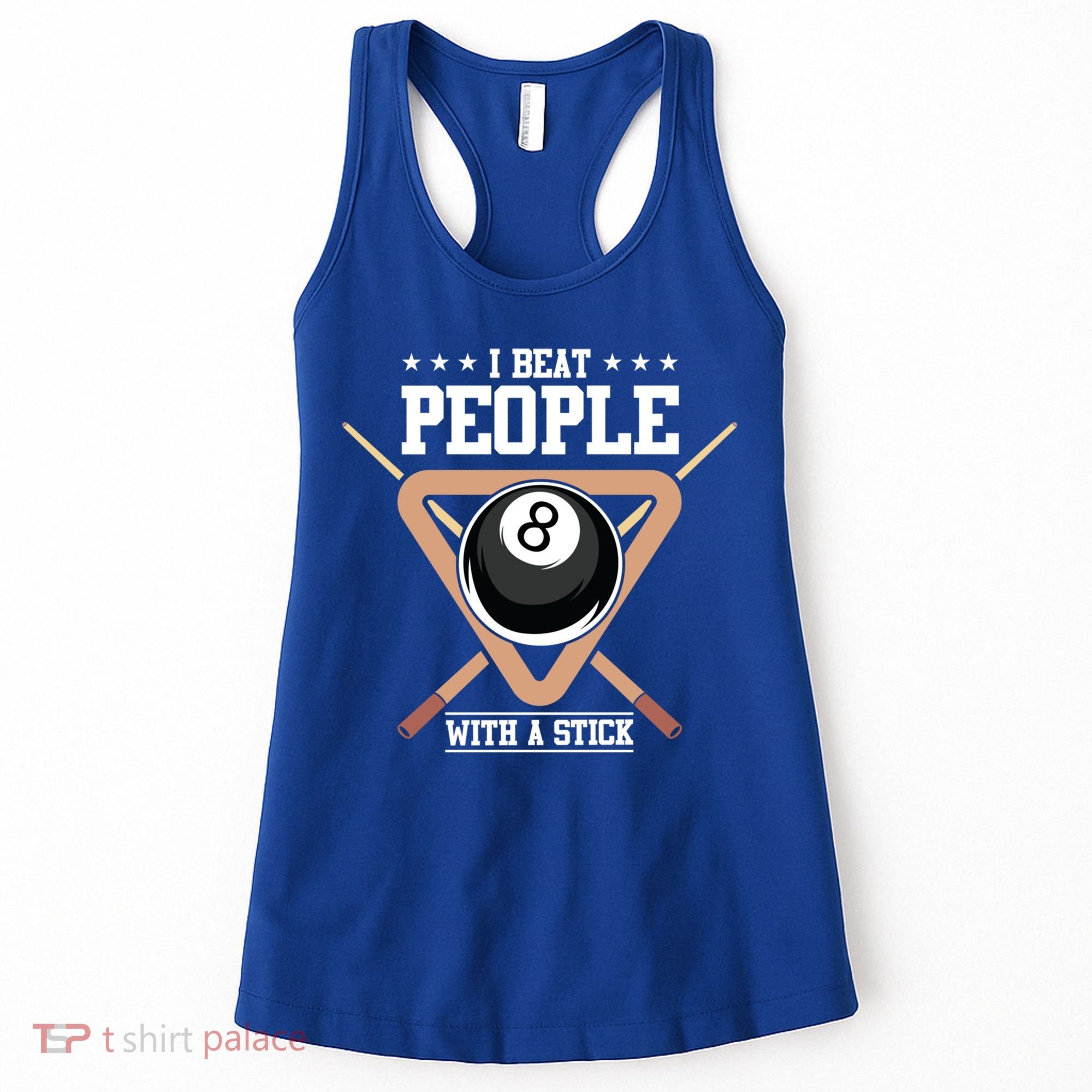 I Beat People With A Stick Eight Ball Billiards Pool Player Cool Gift Women's Tank Top