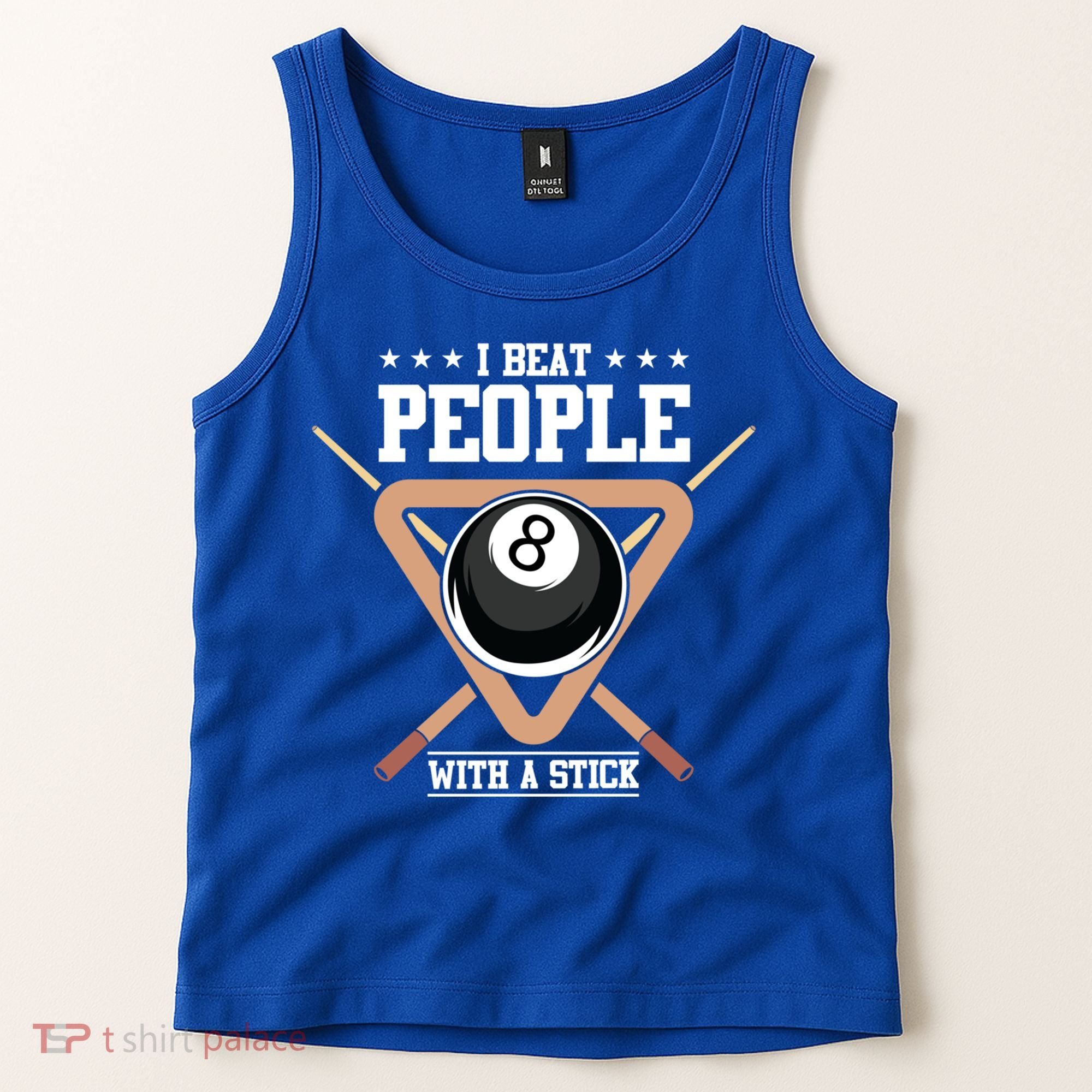 I Beat People With A Stick Eight Ball Billiards Pool Player Cool Gift Tank Top