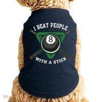 I Beat People With A Stick Billiards Ball Pool Gifts Doggie Tank thumb 0