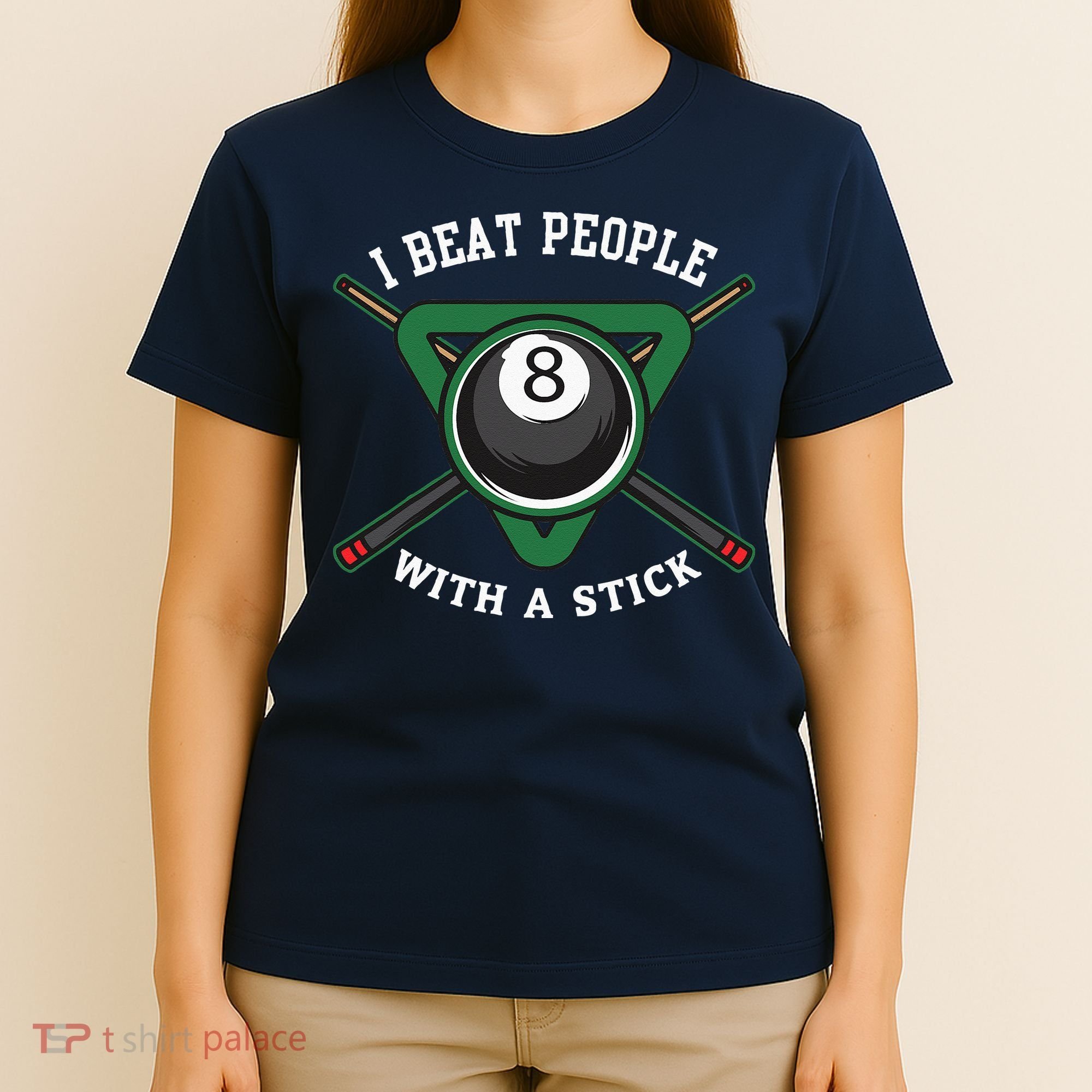 I Beat People With A Stick Billiards Ball Pool Gifts T-Shirt