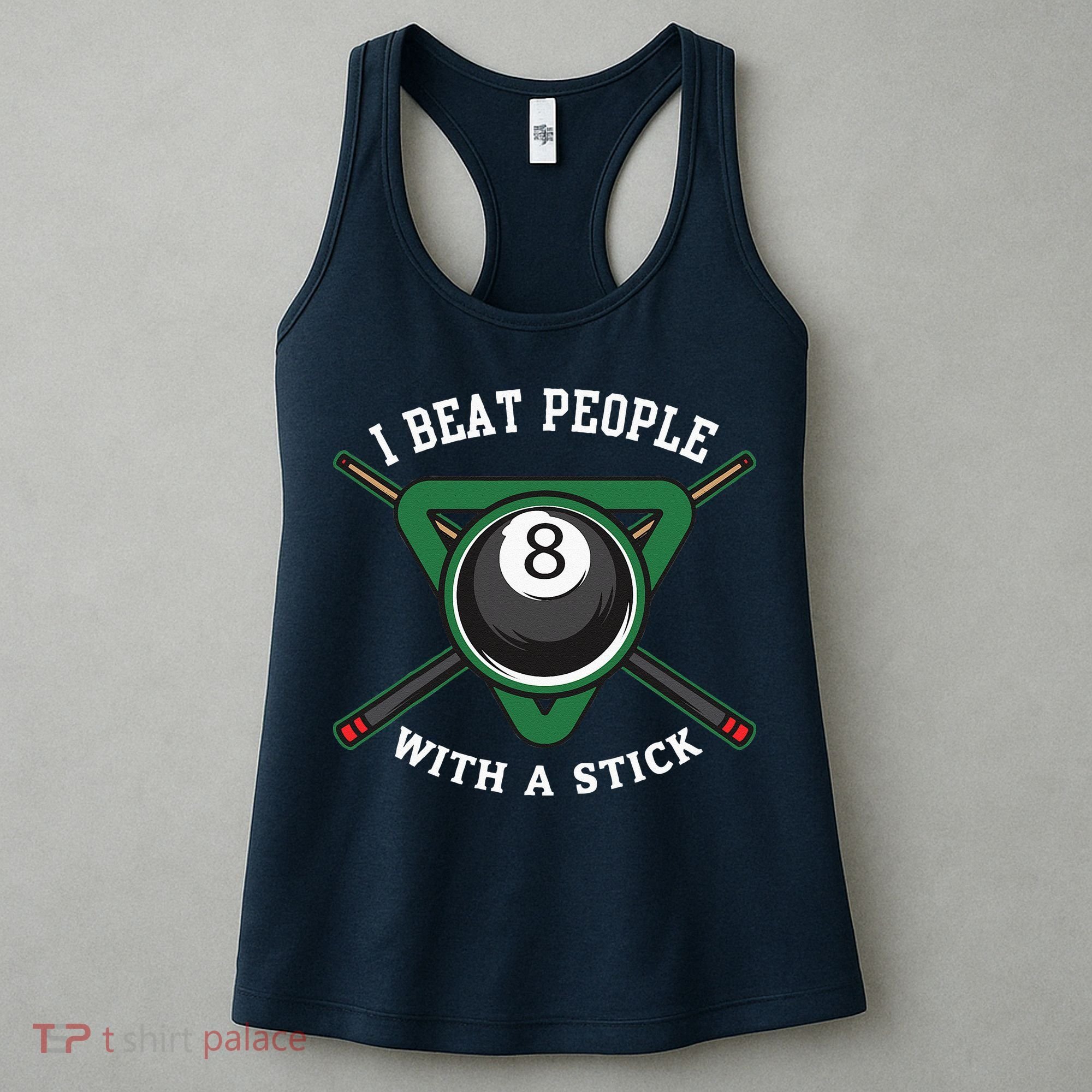 I Beat People With A Stick Billiards Ball Pool Gifts Women's Tank Top