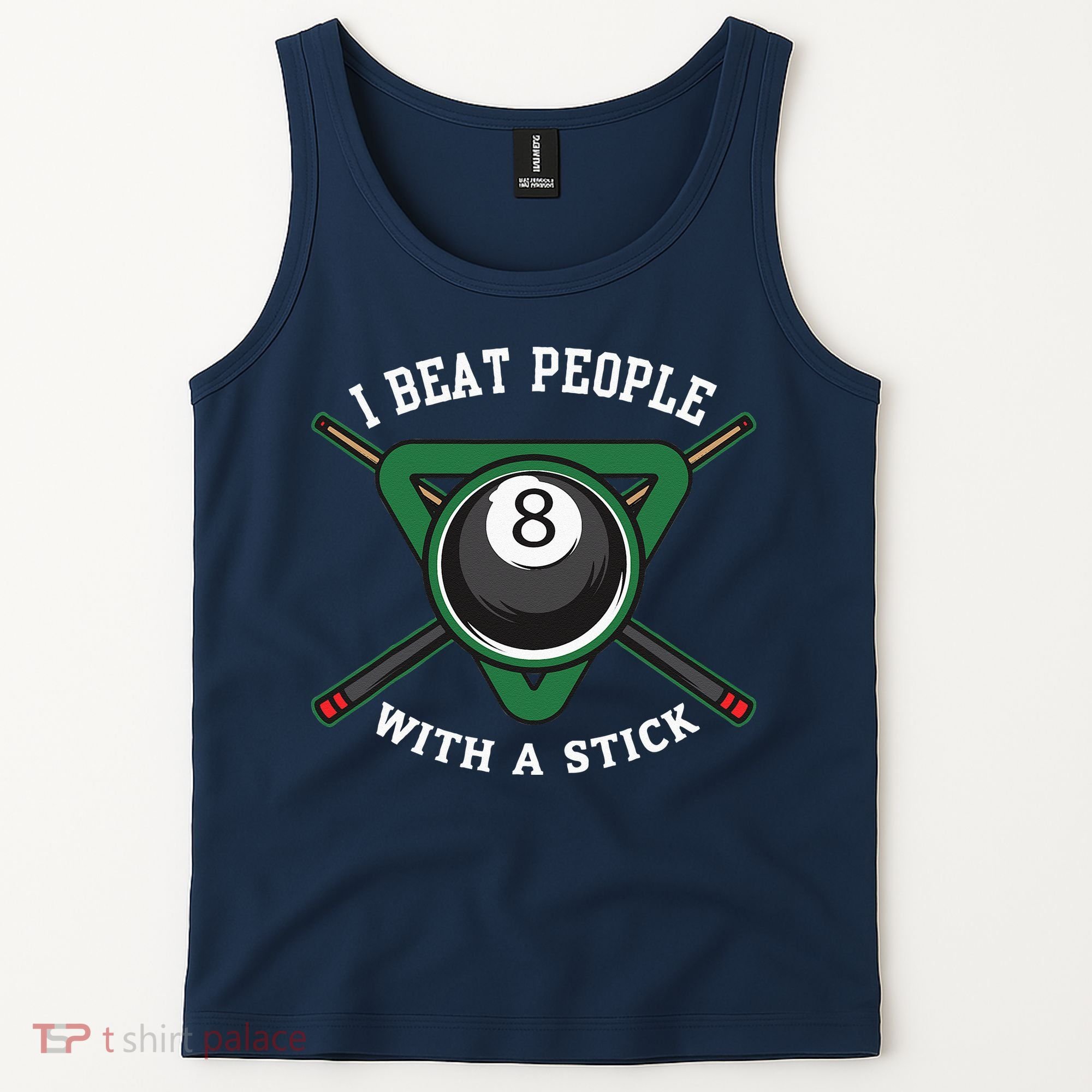I Beat People With A Stick Billiards Ball Pool Gifts Tank Top