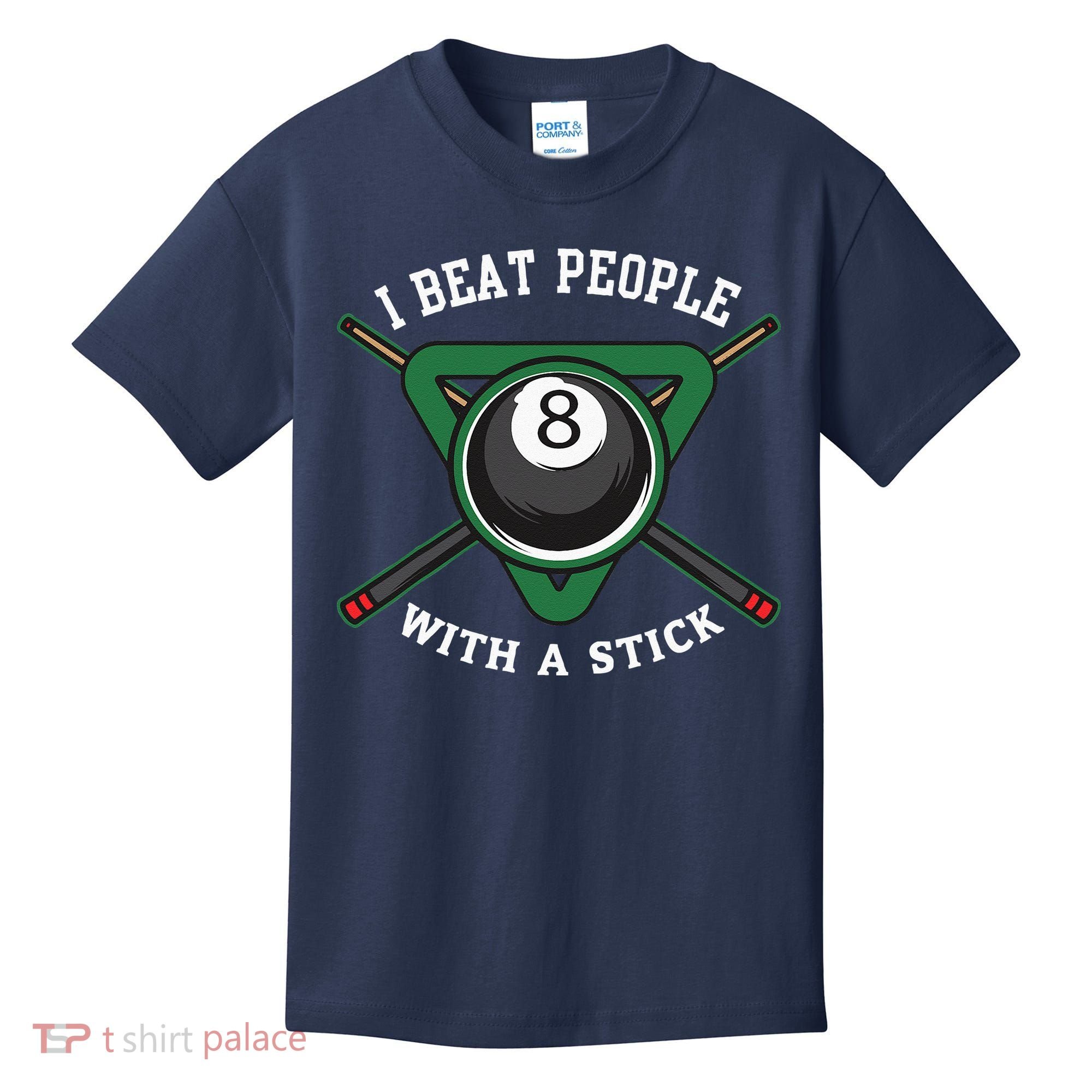 I Beat People With A Stick Billiards Ball Pool Gifts Kids T-Shirt