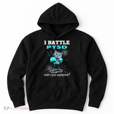 I Battle PTSD Awareness Hoodie