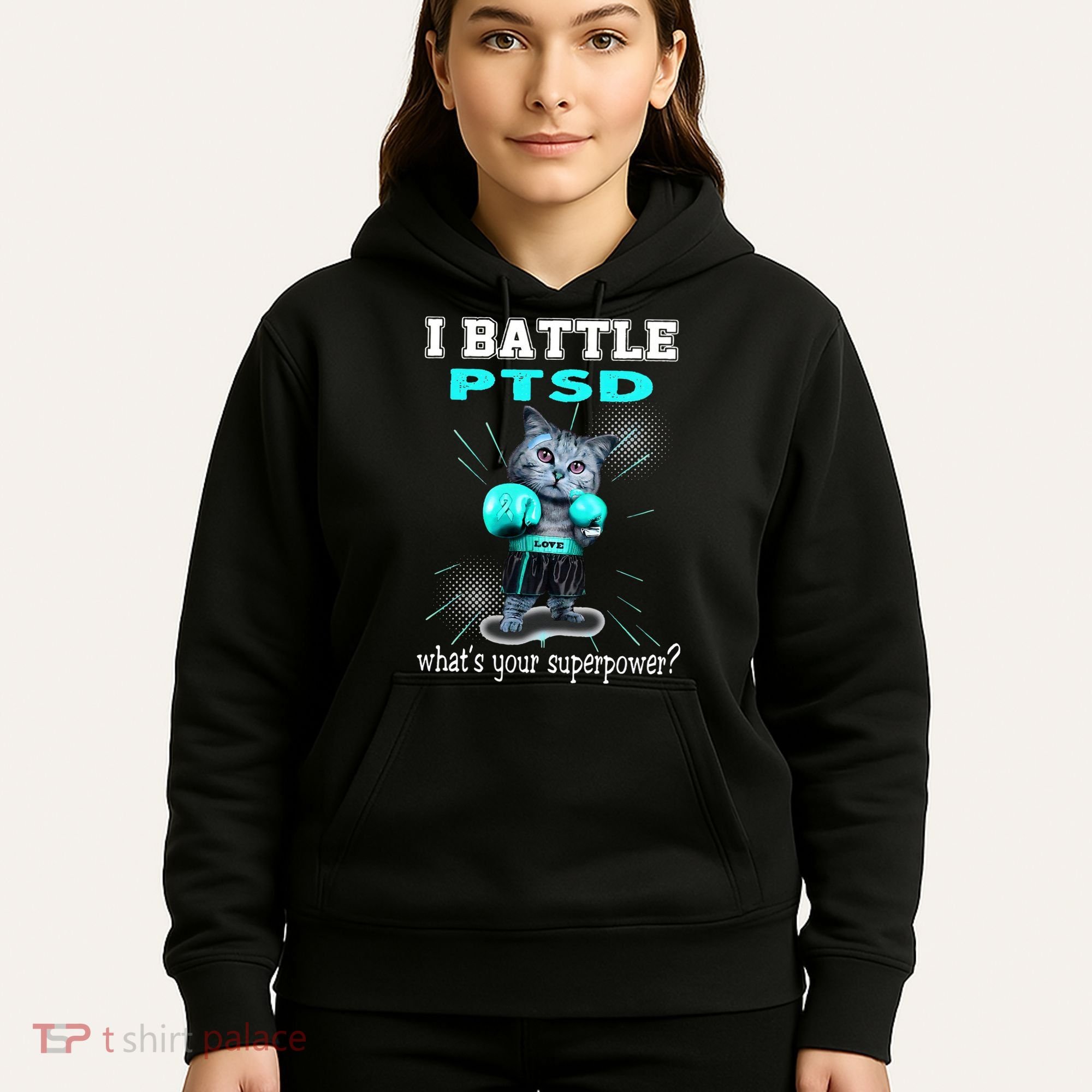 I Battle PTSD Awareness Hoodie