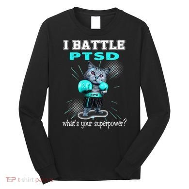 I Battle PTSD Awareness Long Sleeve Shirt