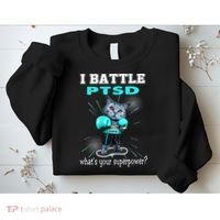 I Battle PTSD Awareness Sweatshirt thumb 2