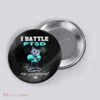 I Battle PTSD Awareness Button thumb 0