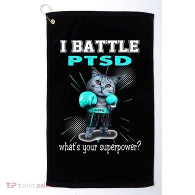 I Battle PTSD Awareness Golf Towel
