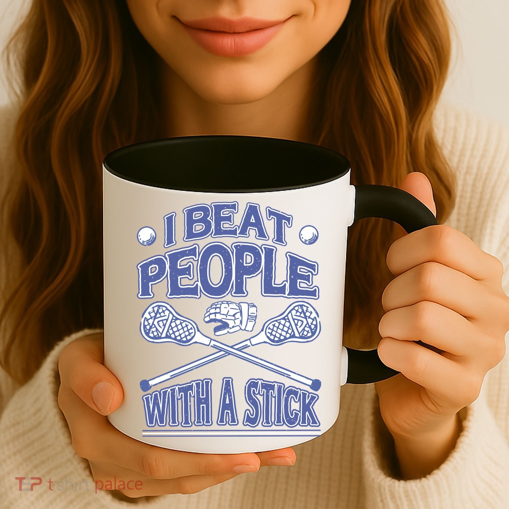 I Beat People With A Stick Lacrosse Sport Coffee Mug