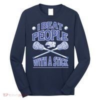 I Beat People With A Stick Lacrosse Sport Long Sleeve Shirt thumb 0