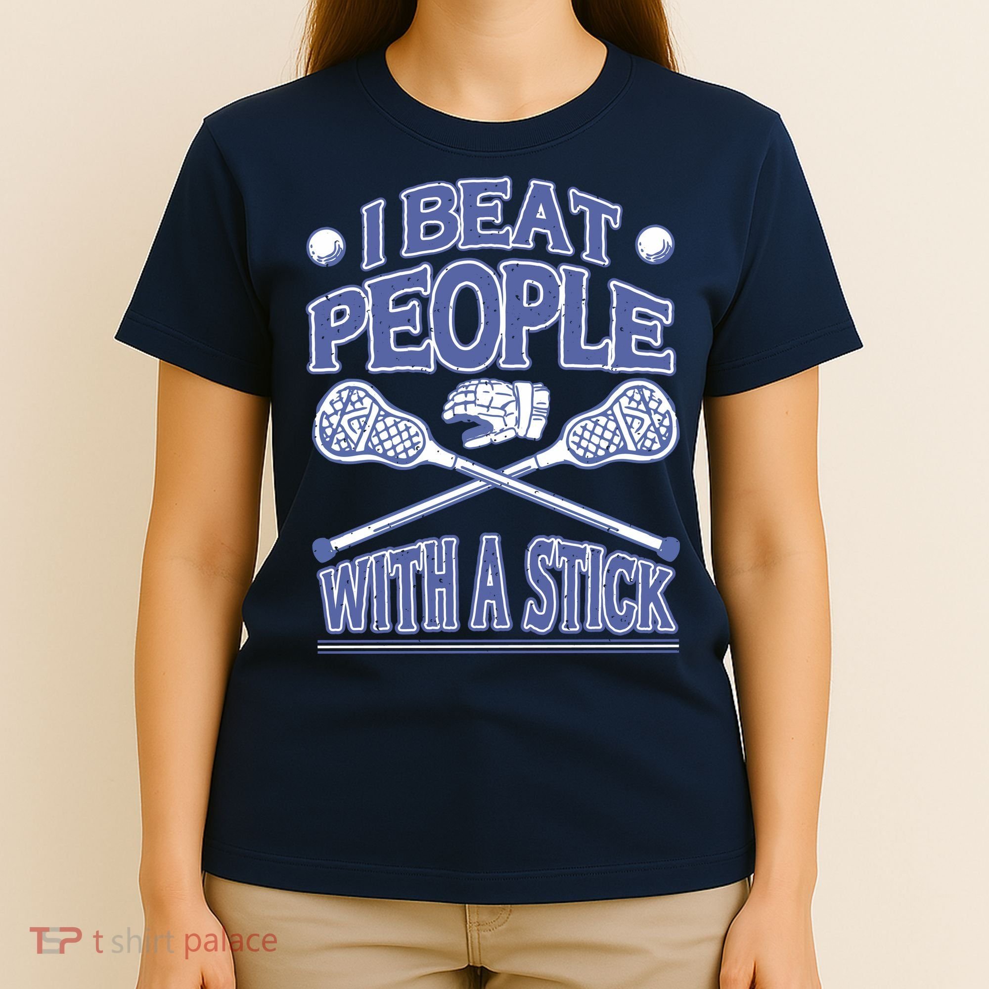 I Beat People With A Stick Lacrosse Sport T-Shirt