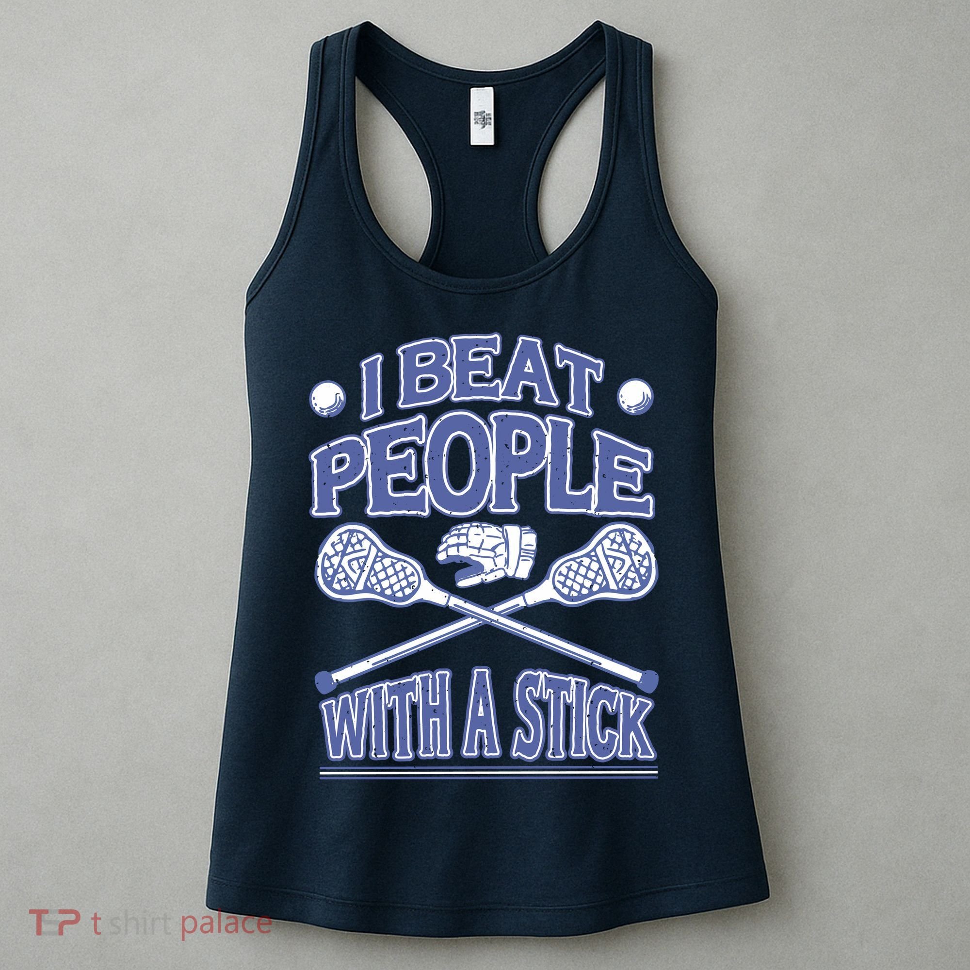I Beat People With A Stick Lacrosse Sport Women's Tank Top