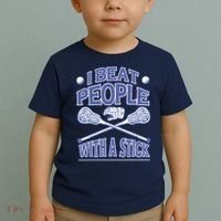 I Beat People With A Stick Lacrosse Sport Toddler T-Shirt thumb 2