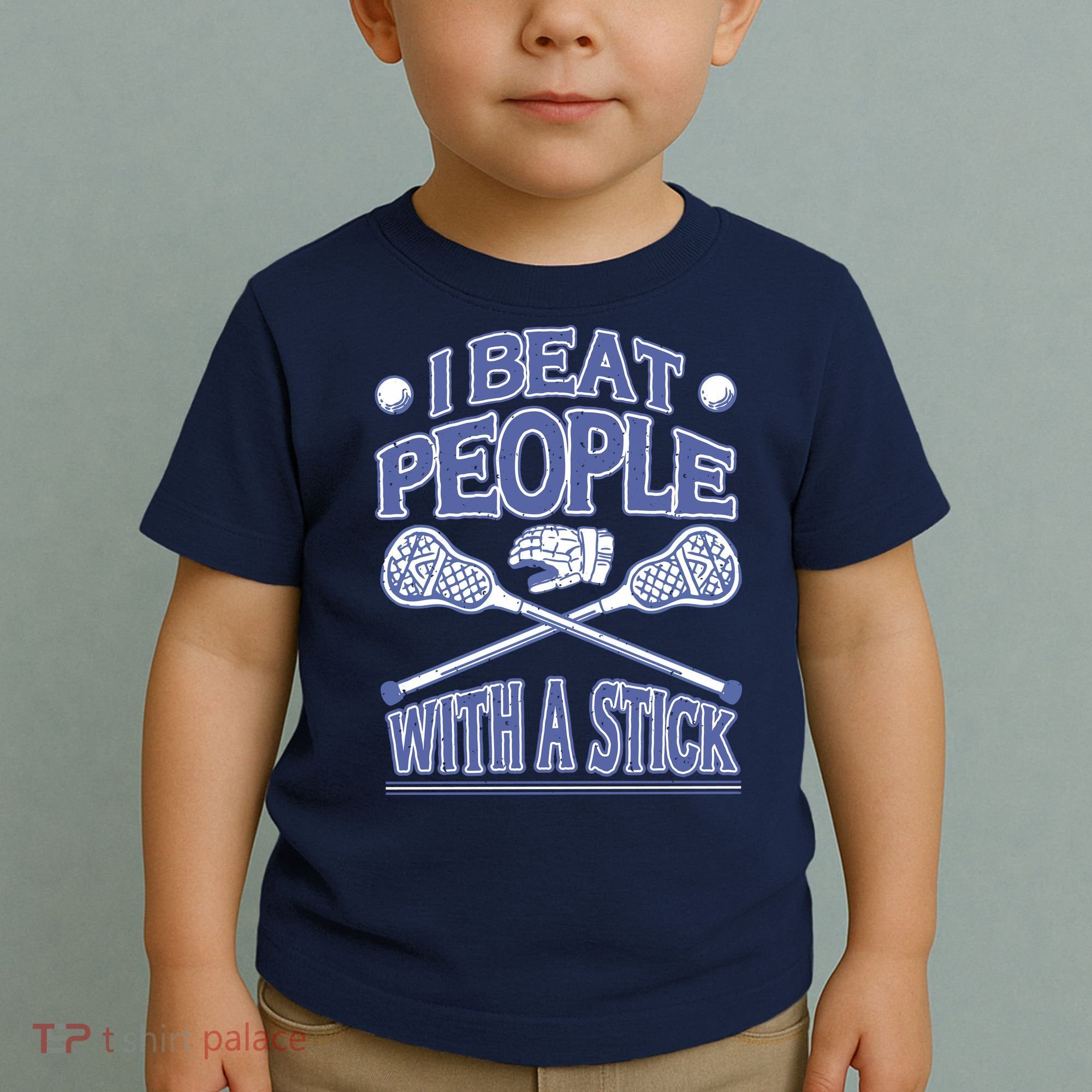 I Beat People With A Stick Lacrosse Sport Toddler T-Shirt