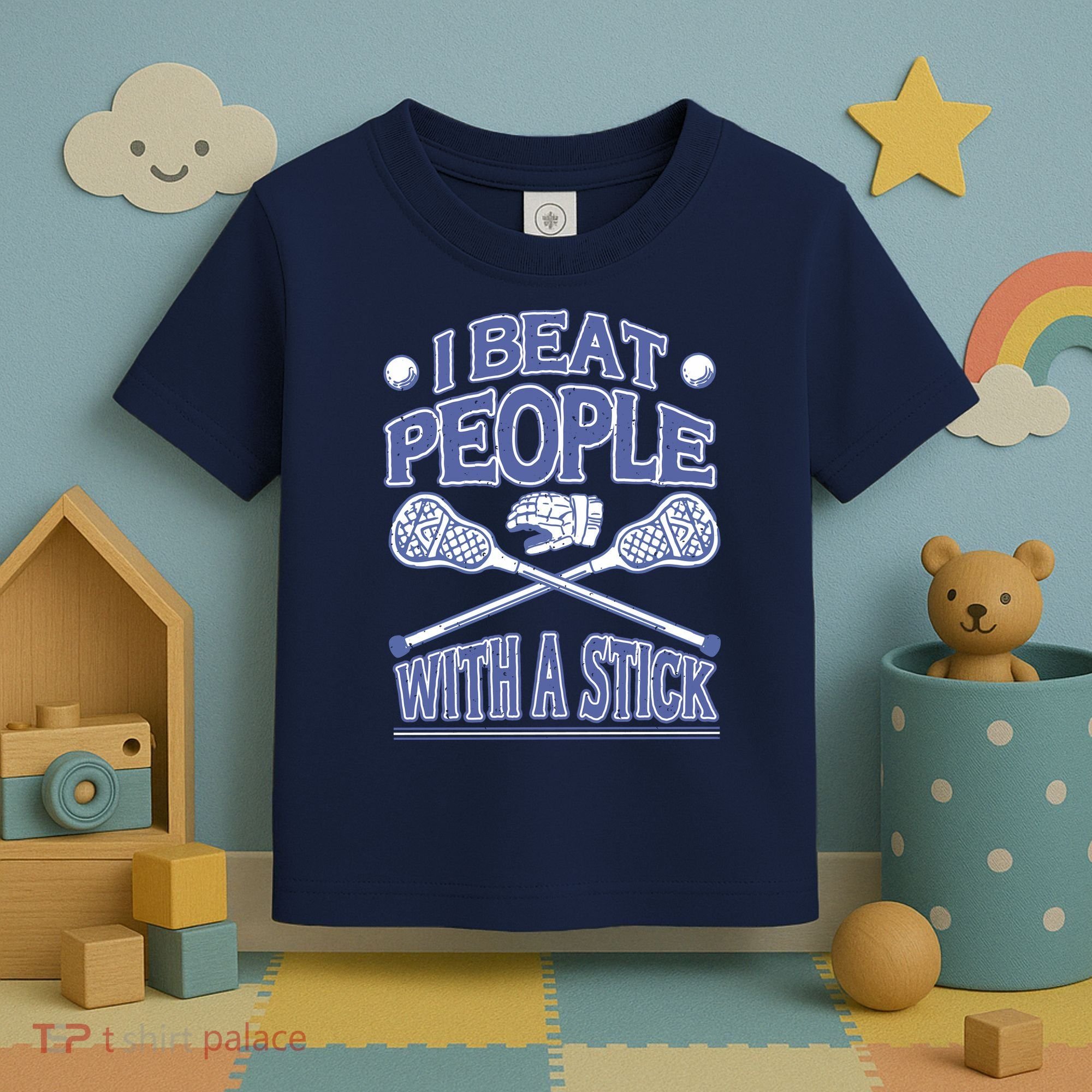 I Beat People With A Stick Lacrosse Sport Toddler T-Shirt
