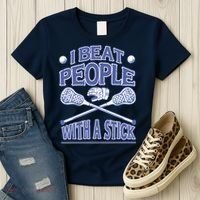 I Beat People With A Stick Lacrosse Sport Women's T-Shirt thumb 3