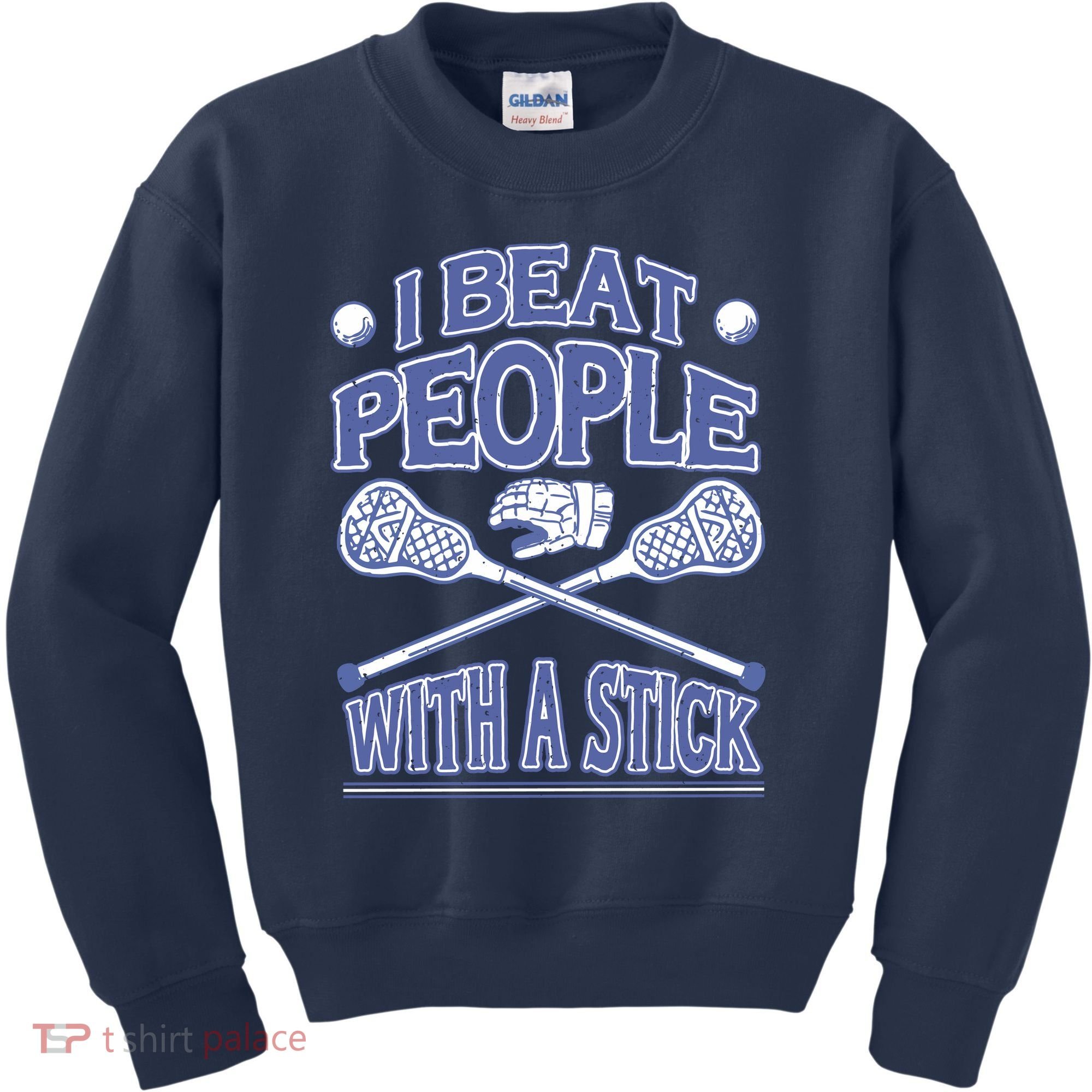 I Beat People With A Stick Lacrosse Sport Kids Sweatshirt