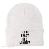 I'll Be Ready In 5 Minutes Funny White Lie Party Beanie thumb 0