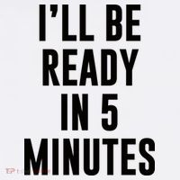 I'll Be Ready In 5 Minutes Funny White Lie Party Baby Bodysuit thumb 2