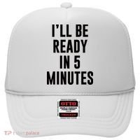 I'll Be Ready In 5 Minutes Funny White Lie Party Hat thumb 0