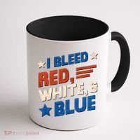 I Bleed Red White And Blue 4th Of July Coffee Mug thumb 1