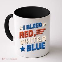 I Bleed Red White And Blue 4th Of July Coffee Mug thumb 0