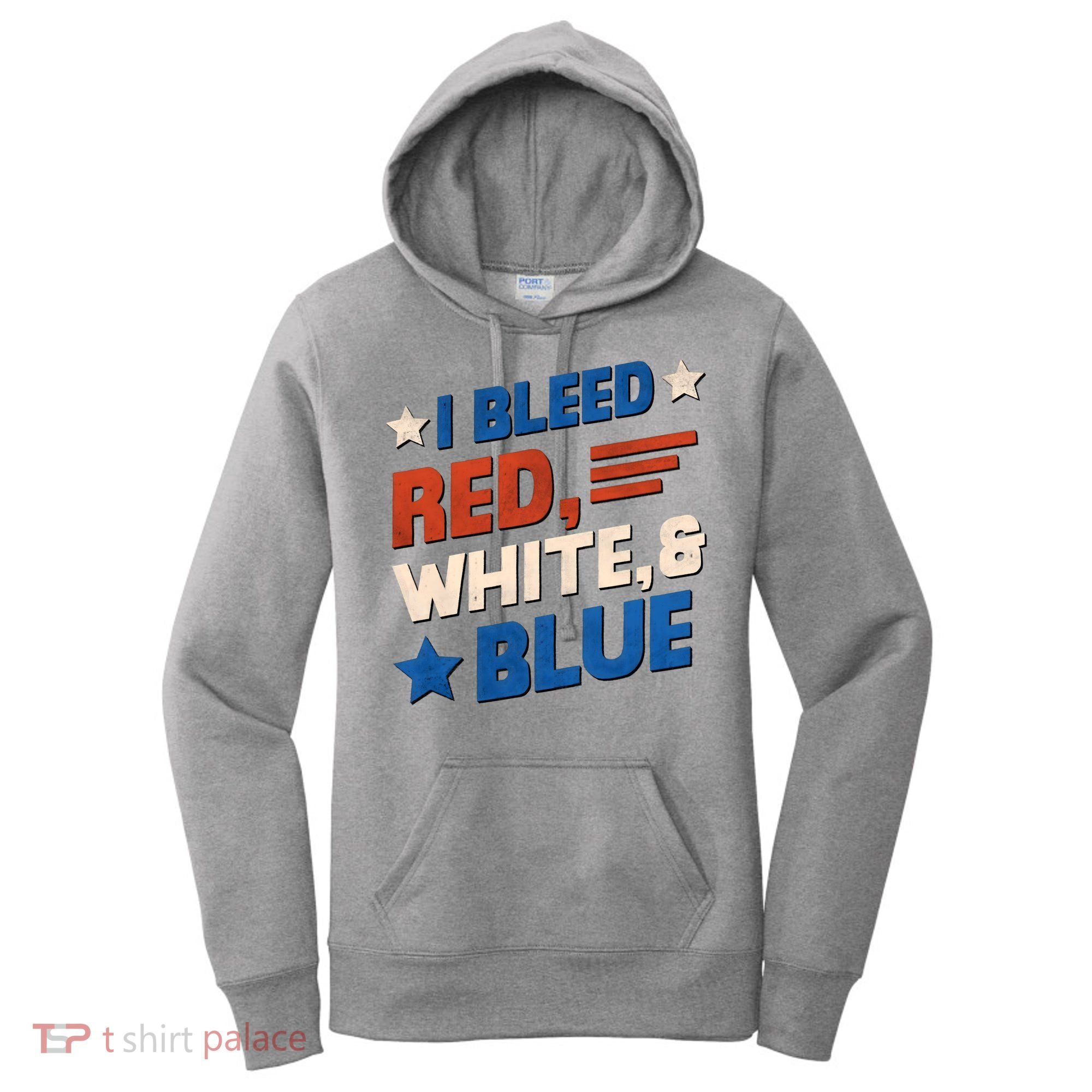 I Bleed Red White And Blue 4th Of July Women's Hoodie