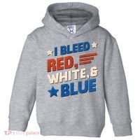 I Bleed Red White And Blue 4th Of July Toddler Hoodie thumb 0