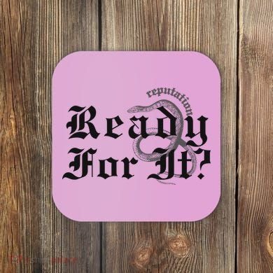 Inspired By Reputation Taylor Coaster