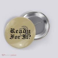 Inspired By Reputation Taylor Button thumb 0