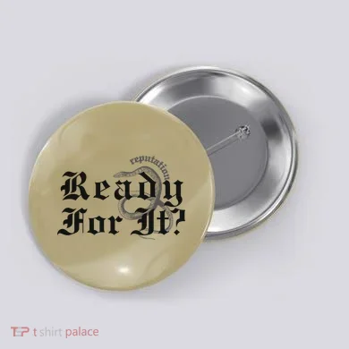 Inspired By Reputation Taylor Button