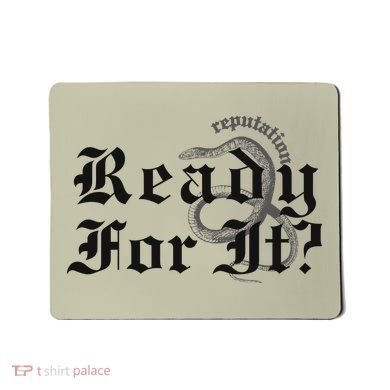 Inspired By Reputation Taylor Mousepad