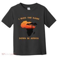 I Bless Rains Down In Africa Farmer Proud Africa Map Toddler T-Shirt thumb 0