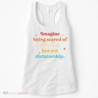 Imagine Being Scared Of Diversity But Not Dictatorship  Women's Tank Top thumb 0