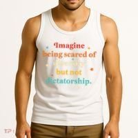 Imagine Being Scared Of Diversity But Not Dictatorship  Tank Top thumb 3