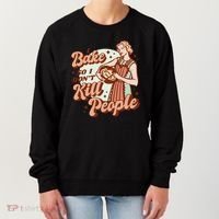 I Bake So I Don't Kill People Women's Sweatshirt thumb 0