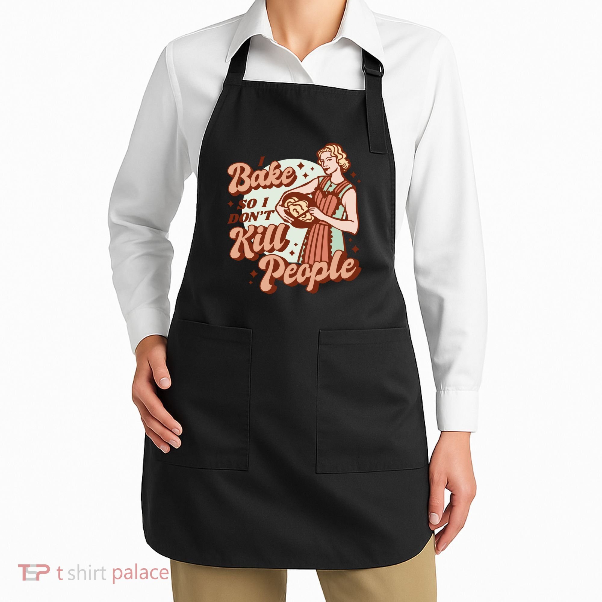 I Bake So I Don't Kill People Apron