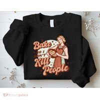 I Bake So I Don't Kill People Sweatshirt thumb 2